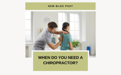 When Do You Need a Chiropractor?