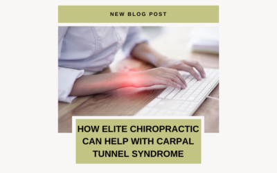 How Elite Chiropractic Can Help with Carpal Tunnel Syndrome